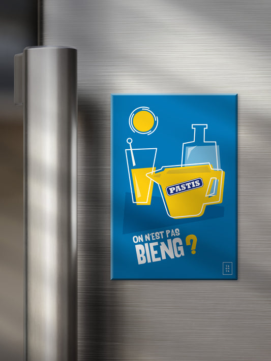 ON N'EST PAS BIENG ? | Le Pastis | Magnet