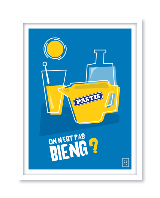 ON N'EST PAS BIENG ? | Le Pastis | Affiche
